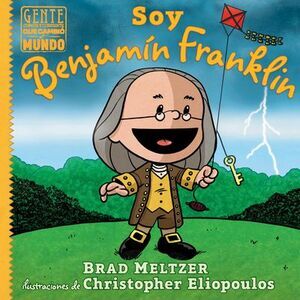 Soy Benjamín Franklin -- Brad Meltzer